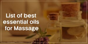 list-of-best-essential-oils-for-massage