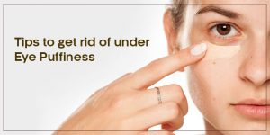 tips-to-get-rid-of-under-eye-puffiness