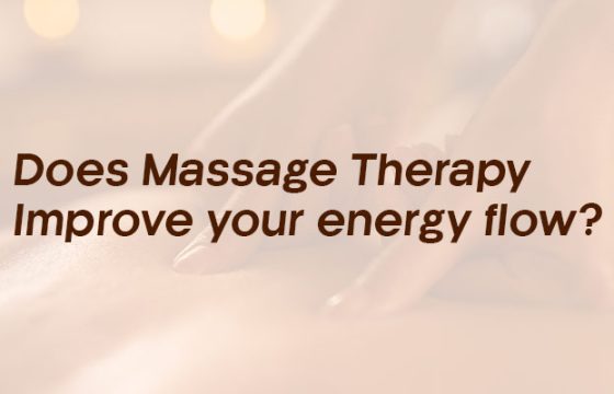 Does massage therapy improve your energy flow?